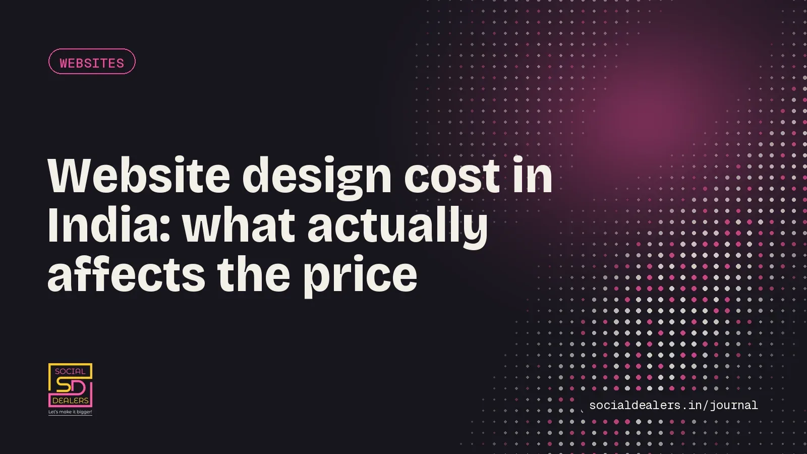 Social Dealers Journal cover: Website design cost in India – what actually affects the price